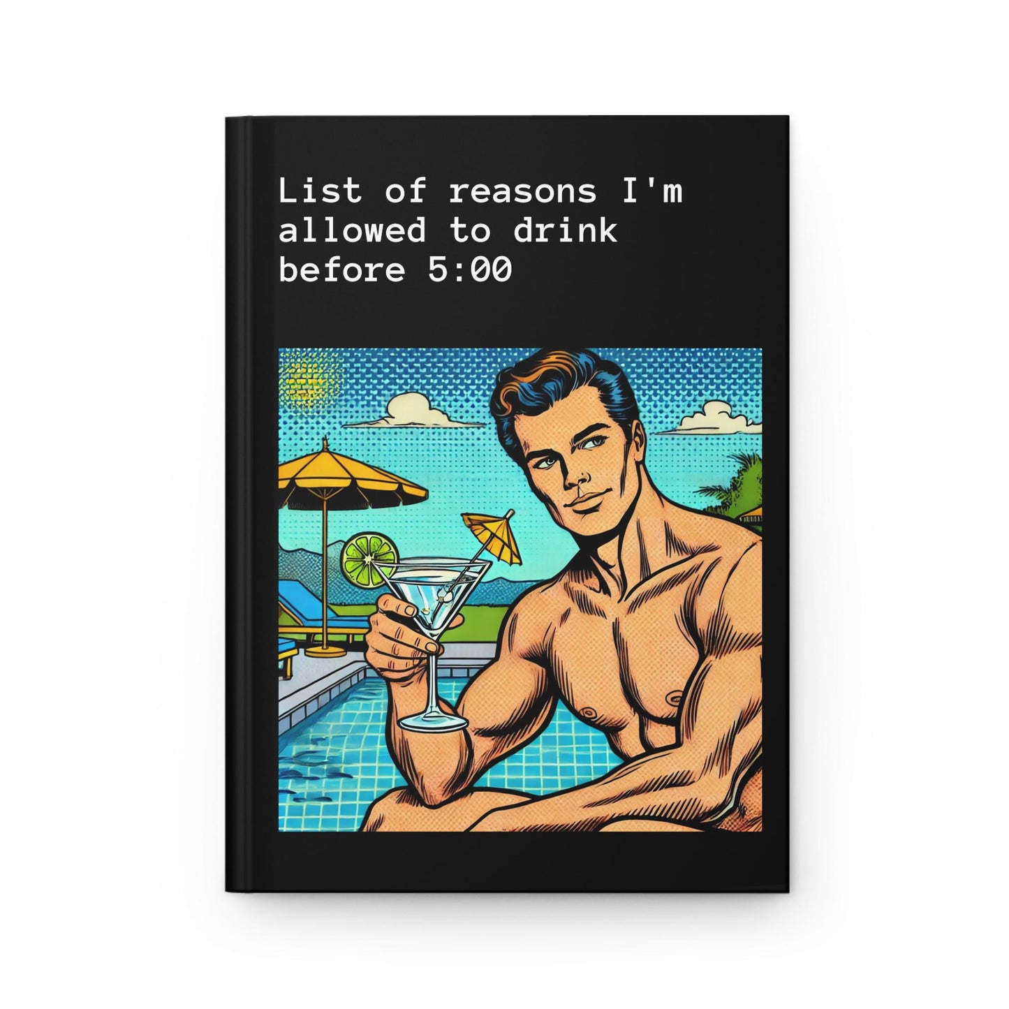 Journal Hardcover, Funny Day Drink Pop Art Design Matte Journal, Humorous Gay Notebook, Rainbow LGBT Gift, Retro Art Diary