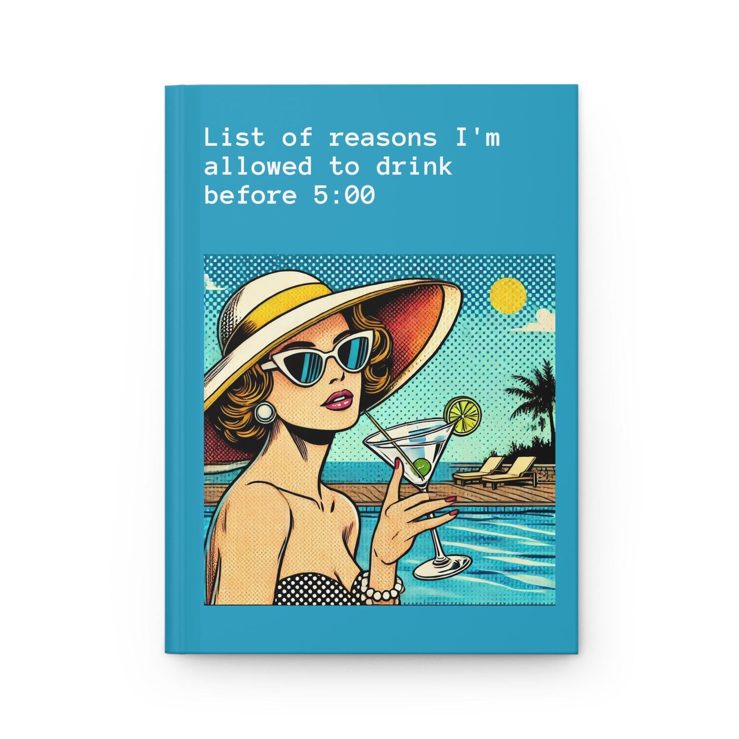 Journal Hardcover, Funny Day Drink Pop Art Design Matte Journal, Humorous Gay Notebook, Rainbow LGBT Gift, Retro Art Diary