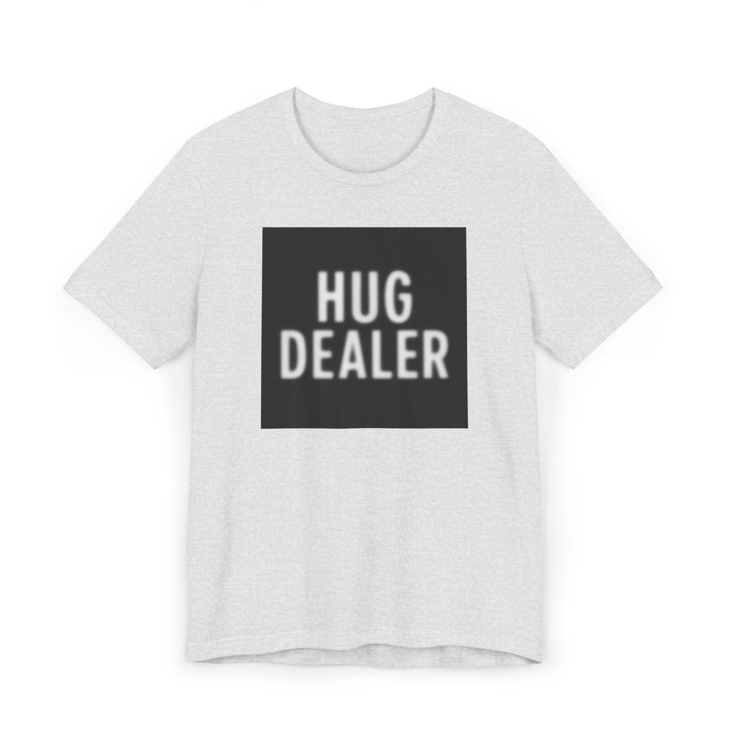 Funny Hug Dealer T-Shirt, Unisex Casual Tee, Gift for Blurry Hug Lovers, Perfect for Birthdays, Humorous Shirt, Casual Rave Party Wear