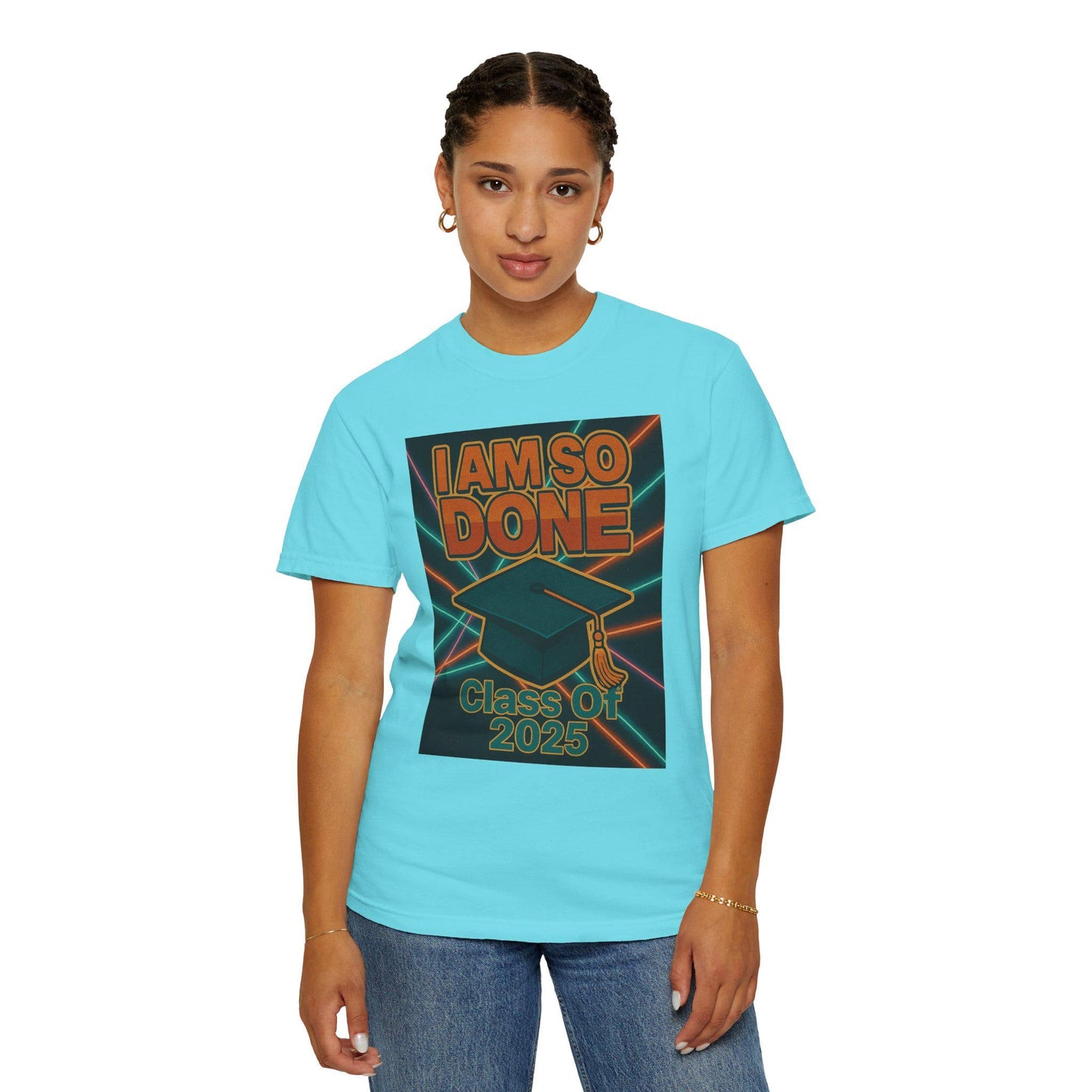 Funny Graduation T-Shirt, Class of 2025 Tee, Celebrate Achievement, I Am So Done Unisex Shirt, High School or College Grads Gift