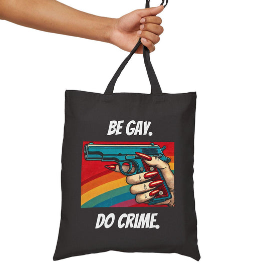 Canvas Tote Bag, Funny Be Gay Do Crime Design, LGBT Eco-Friendly Market Bag, Queer Book Lover Gift, Reusable Grocery Shopping, Gay Man Gift