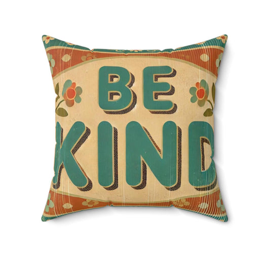 Vintage Be Kind Square Pillow, Retro Charm Housewarming Gift, Spun Polyester Cushion Cover, Kindness Decor, Soft Throw Pillow