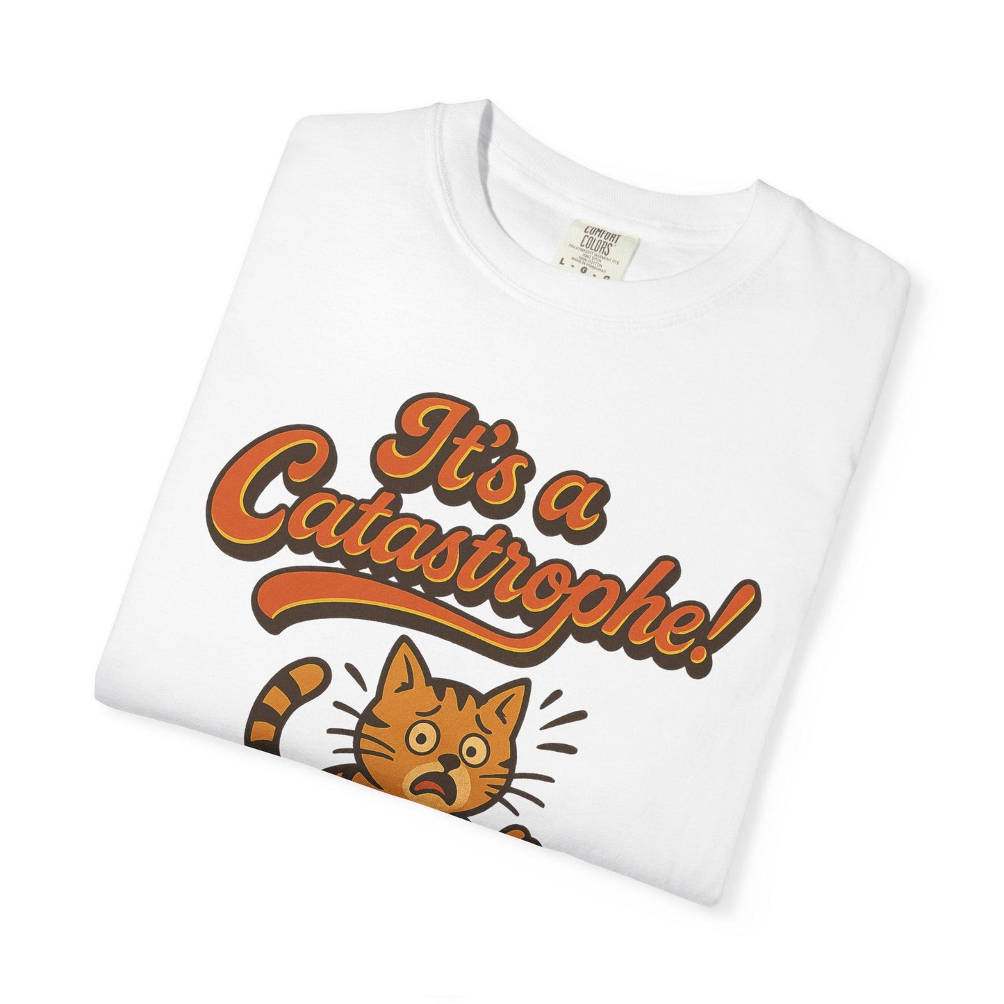 Catastrophe Funny Cat T-Shirt, Cute Kitty Tee, Sarcastic Cat Lover Shirt Gift, Animal Graphic Top, Summer Apparel, Cat Mom or Dad Present