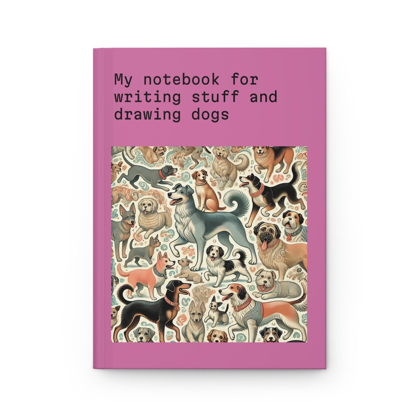 Dog Journal Hardcover - Funny Vintage Design Matte Journal - Humorous Notebook, Book Lovers Gift, Retro Art Diary, Dog Lover Gift