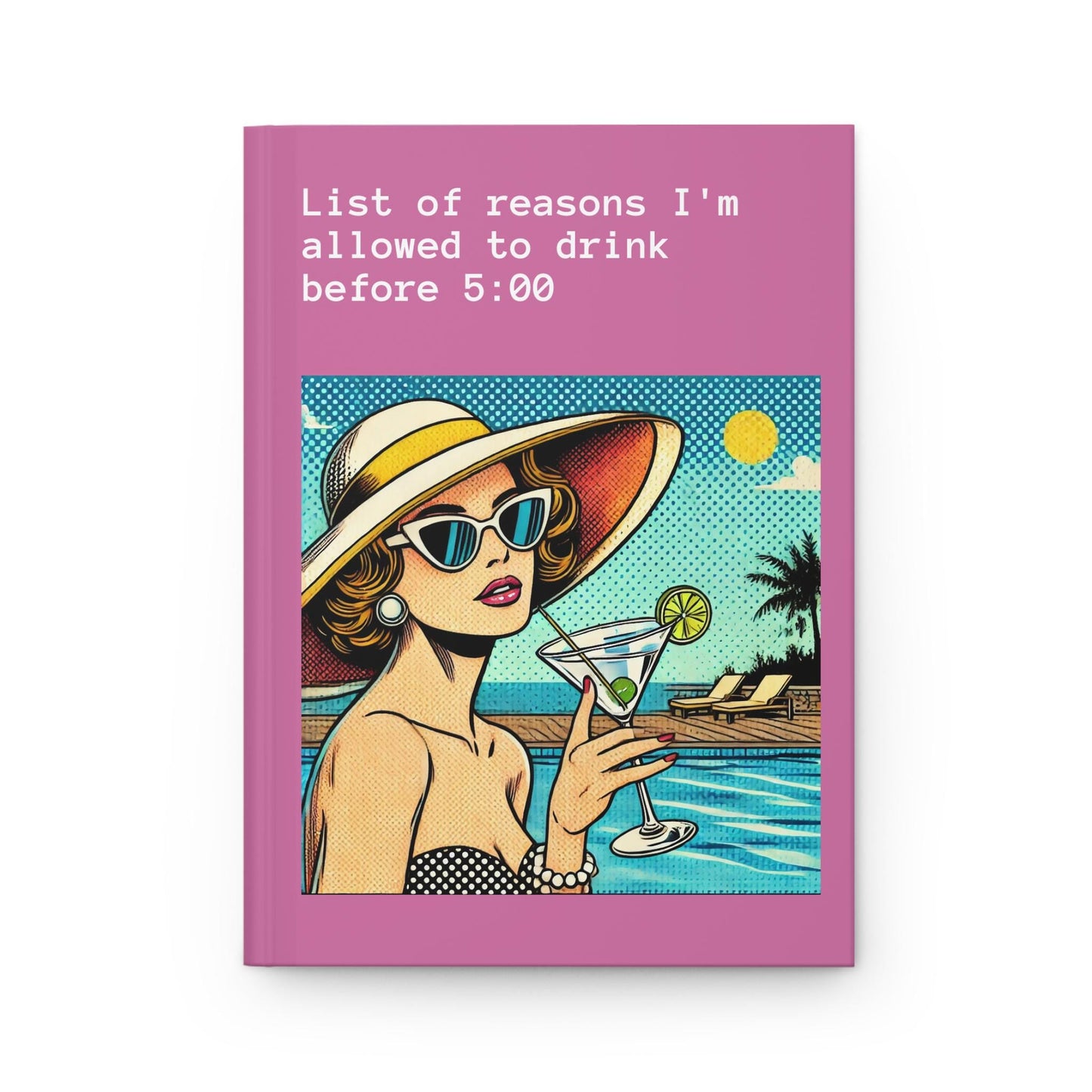 Journal Hardcover, Funny Day Drink Pop Art Design Matte Journal, Humorous Gay Notebook,  Rainbow LGBT Gift, Retro Art Diary