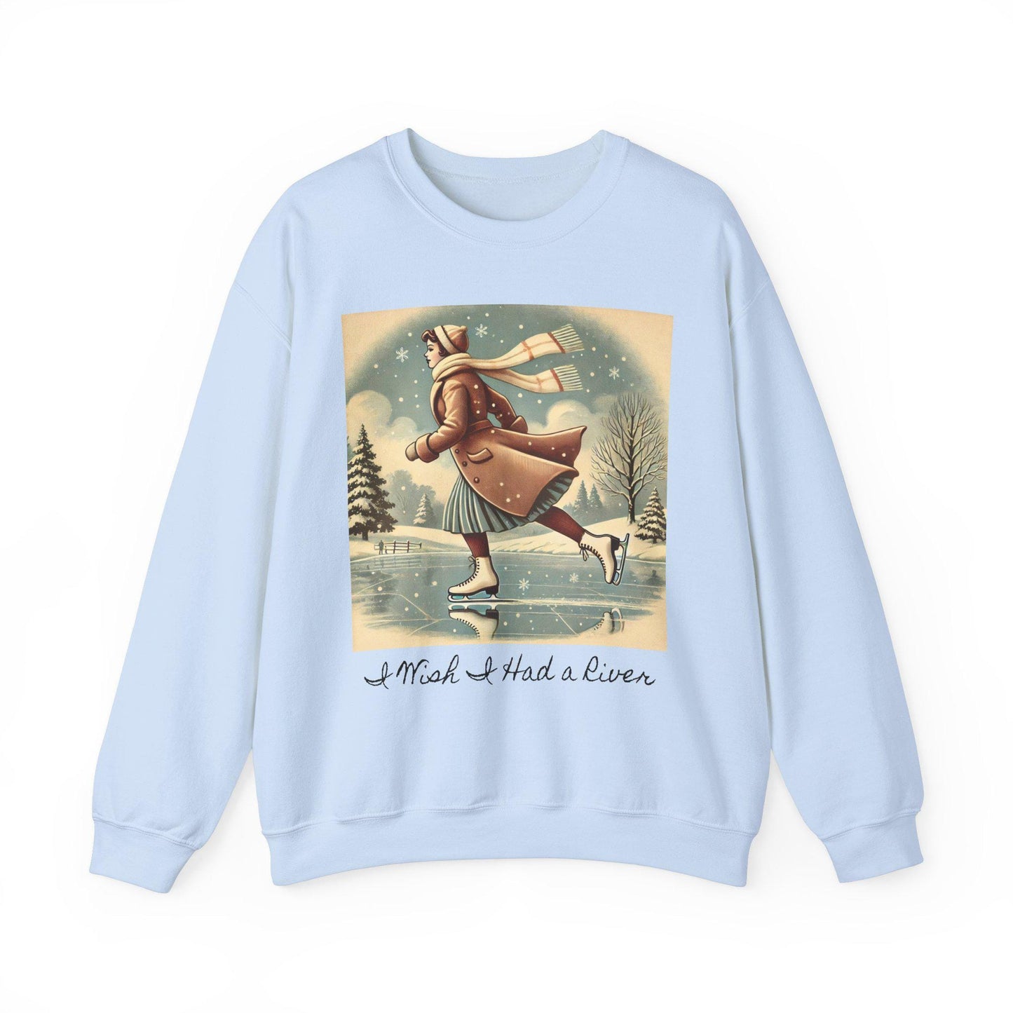 Christmas Unisex Heavy Blend™ Sweatshirt, I Wish I Had A River, Ice Skating, Cute Gift for Partner