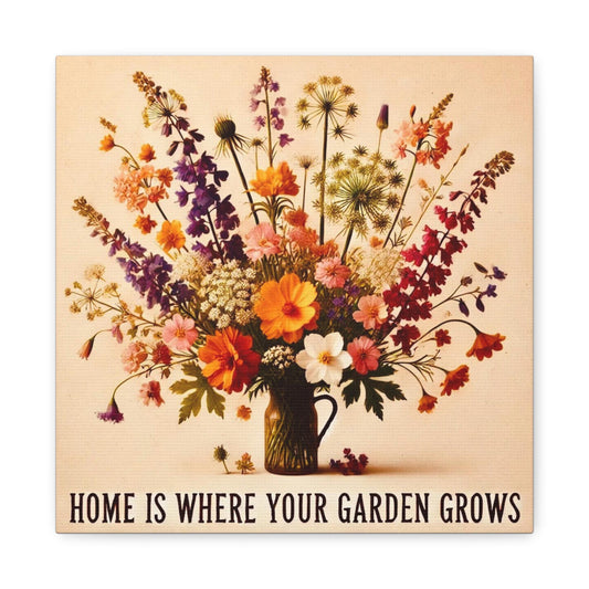 Canvas Print, Charming Home Is Where Your Garden Grows, Wall Art Decor, Housewarming or Birthday Gift, Vintage Warmth, Matte Canvas