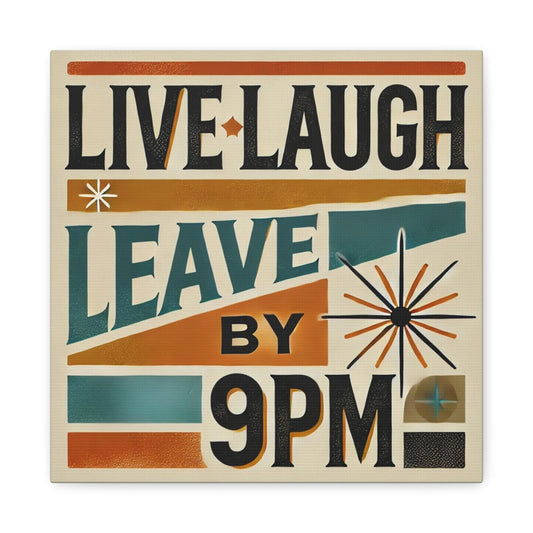 Canvas Print, Funny Live Laugh Leave Wall Art Decor, Housewarming or Birthday Gift, Vintage Charm, Matte Canvas, Stretched