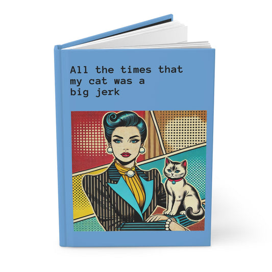 Cat Journal Hardcover - Funny Vintage Pop Art Matte Journal - Humorous Notebook, Book Lover Gift, Retro Art Diary, LGBT Cat Lover Gift