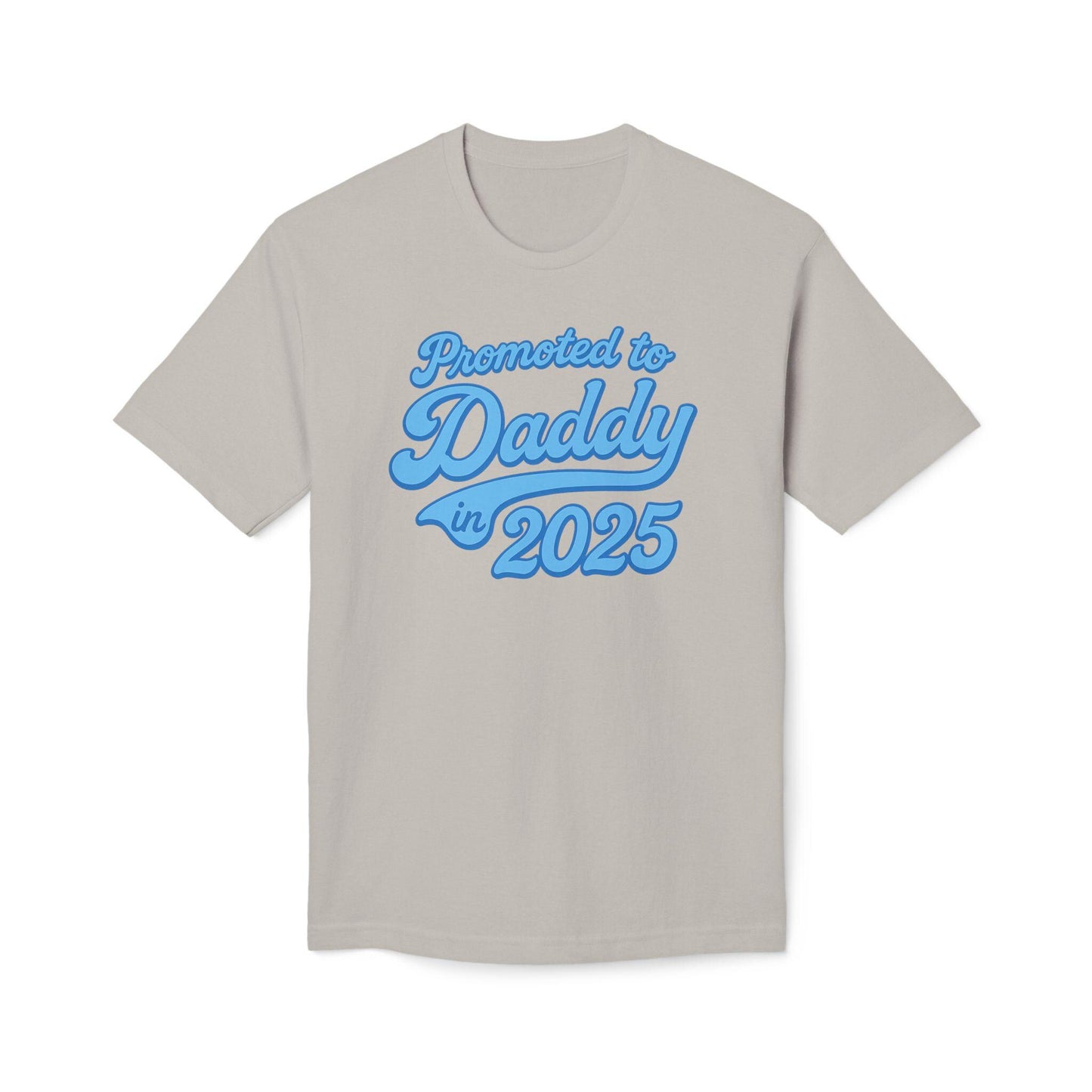 Father's Day Customizable Year 'Promoted to Daddy 2025; T-Shirt, New Dads Gift, Baby Announcement Tee, Baby Shower or Gender Reveal Shirt