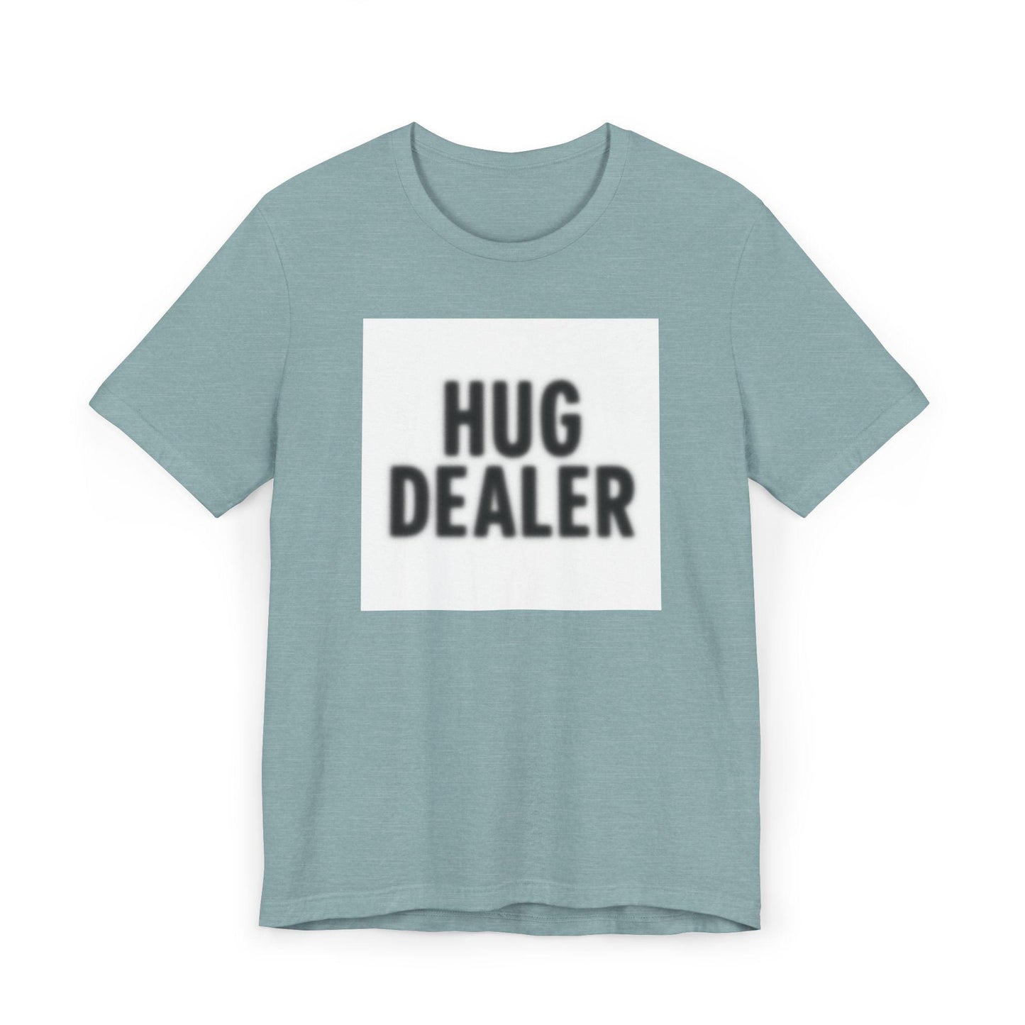 Funny Hug Dealer T-Shirt, Unisex Casual Tee, Gift for Blurry Hug Lovers, Perfect for Birthdays, Humorous Shirt, Casual Rave Party Wear