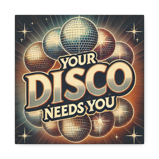 Canvas Print, Your Disco Needs You Vintage Pop Art Design, Funny Queer Wall Art, Modern LGBT Decor, Gay Housewarming, Chic Matte Canvas